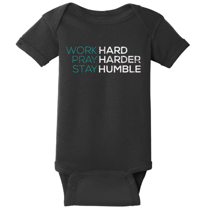 Work Hard Pray Harder Stay Humble Vintage Inspirational Baby Bodysuit