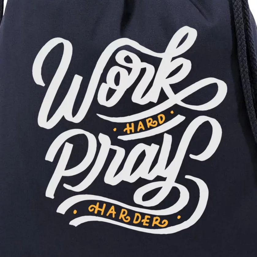 Work Hard Pray Harder Religious Inspiration Cool Gift Drawstring Bag