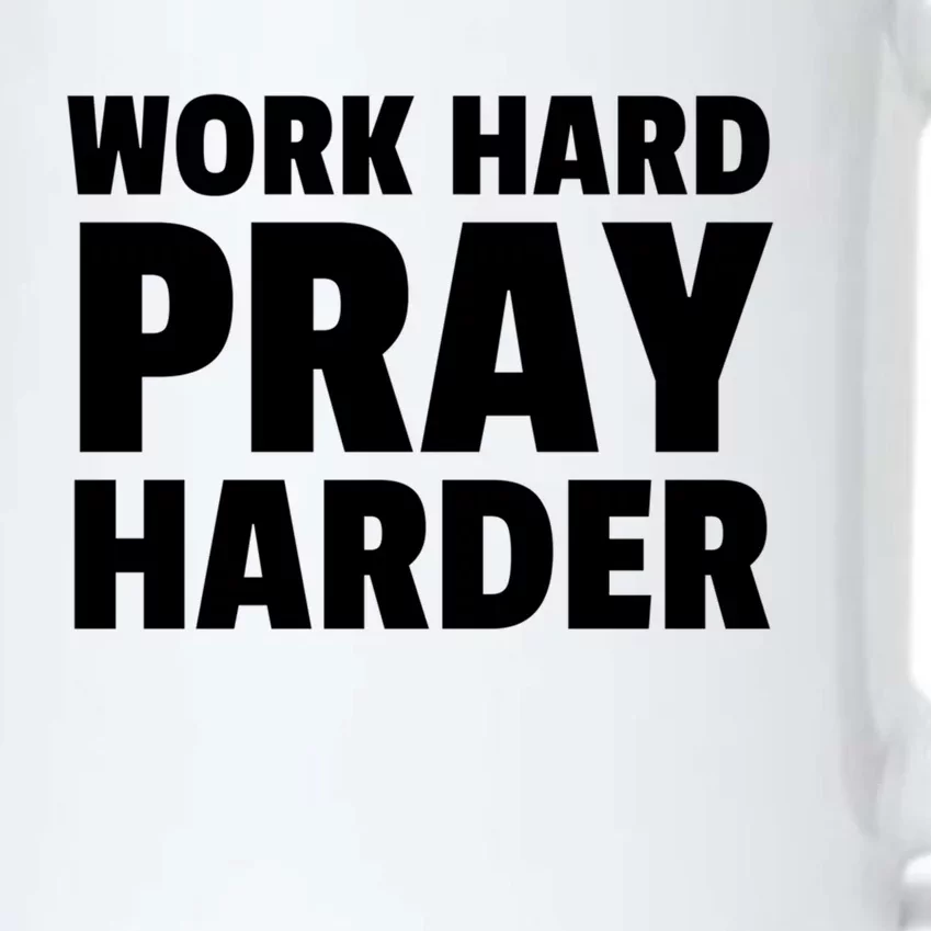 Work Hard Pray Harder Great Gift Black Color Changing Mug