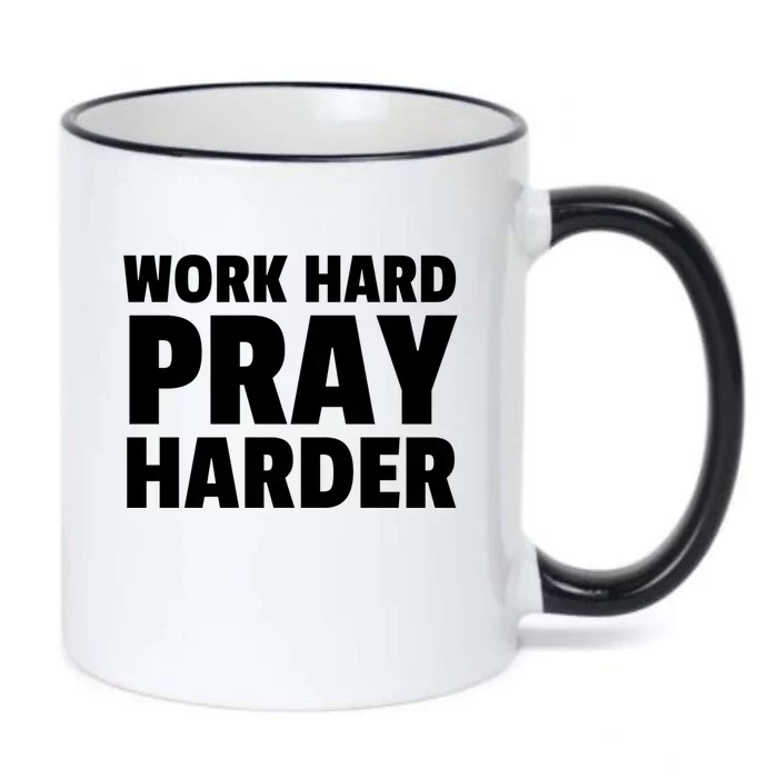 Work Hard Pray Harder Great Gift Black Color Changing Mug