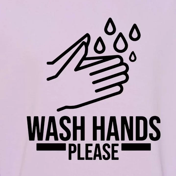 Wash Hands Please Garment-Dyed Sweatshirt