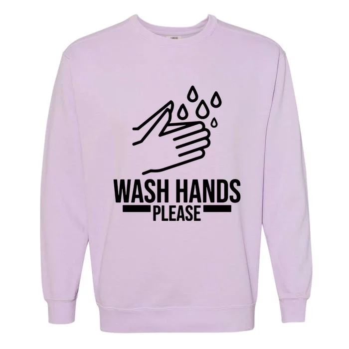 Wash Hands Please Garment-Dyed Sweatshirt