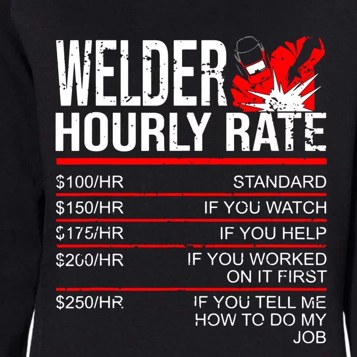 Welder Hourly Rate Funny Welding Gift For Metal Worker Womens California Wash Sweatshirt