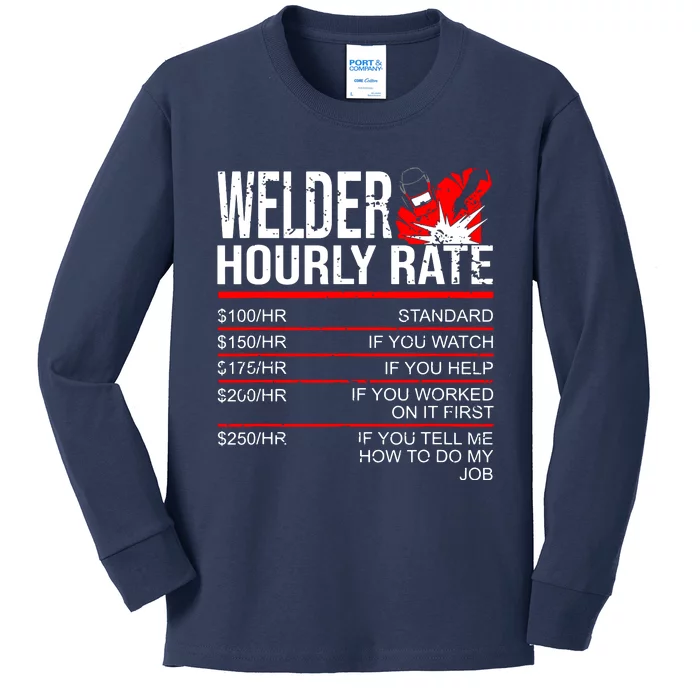 Welder Hourly Rate Funny Welding Gift For Metal Worker Kids Long Sleeve Shirt