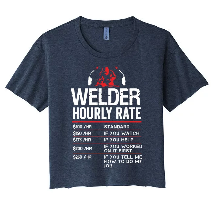 Welder Hourly Rate Funny Welding Gift For Metal Worker Women's Crop Top Tee