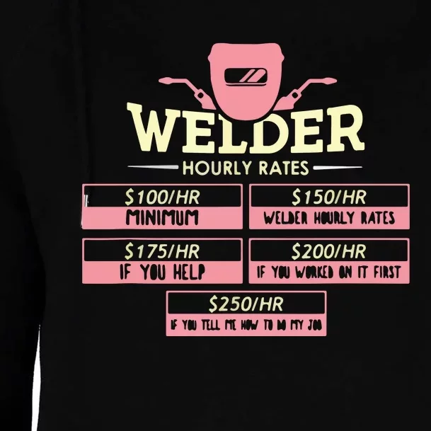 Welder Hourly Rate Funny Welding Welder Womens Funnel Neck Pullover Hood