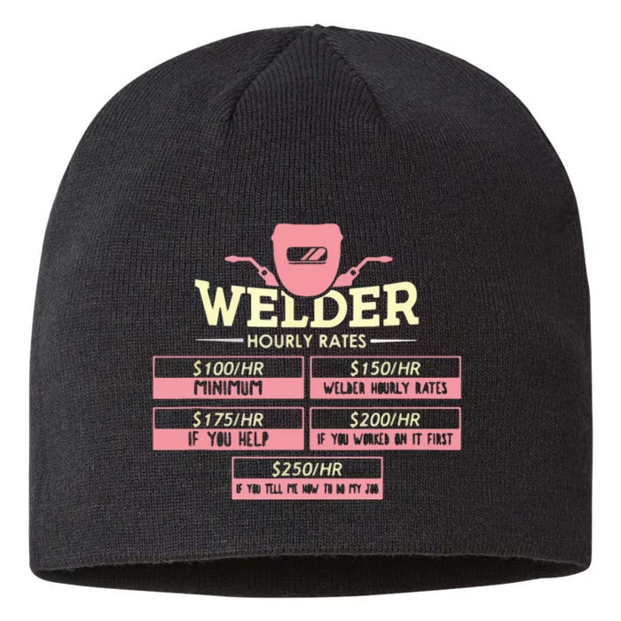 Welder Hourly Rate Funny Welding Welder 8 1/2in Sustainable Knit Beanie