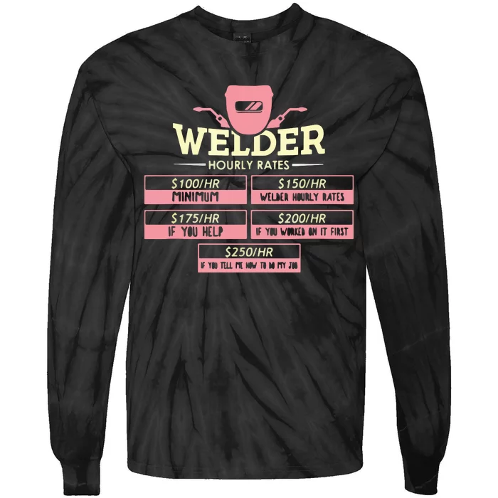 Welder Hourly Rate Funny Welding Welder Tie-Dye Long Sleeve Shirt