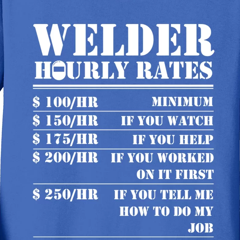 Welder Hourly Rate Funny Welding Worker Gift Great Gift Kids Long Sleeve Shirt