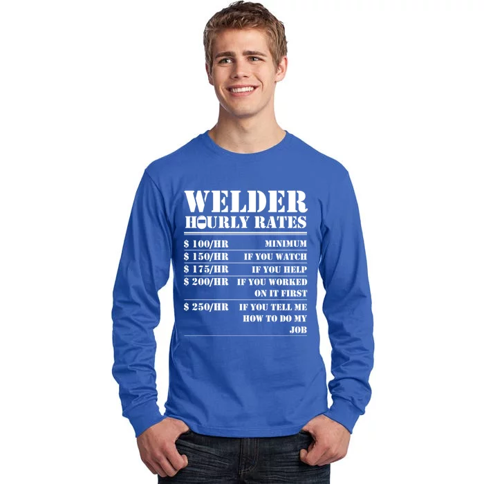 Welder Hourly Rate Funny Welding Worker Gift Tall Long Sleeve T-Shirt