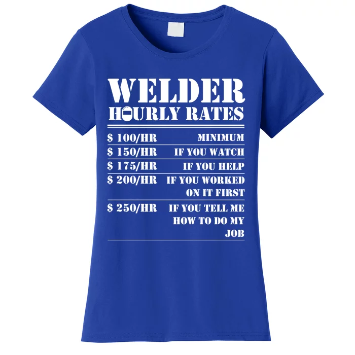 Welder Hourly Rate Funny Welding Worker Gift Women's T-Shirt