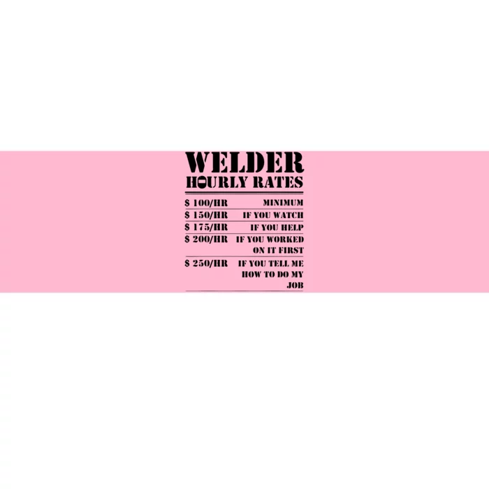 Welder Hourly Rate Funny Welding Bumper Sticker