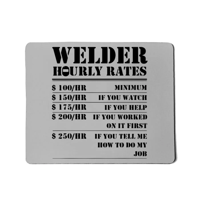 Welder Hourly Rate Funny Welding Mousepad