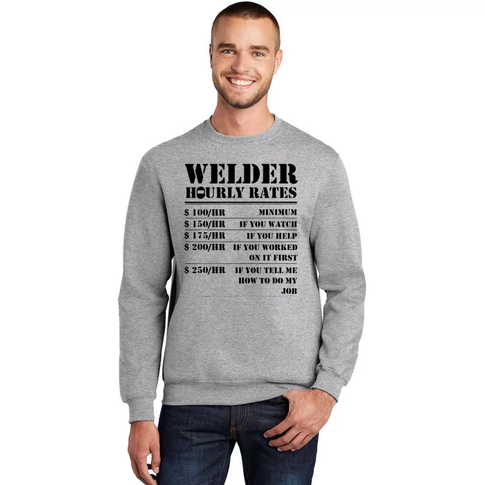 Welder Hourly Rate Funny Welding Tall Sweatshirt