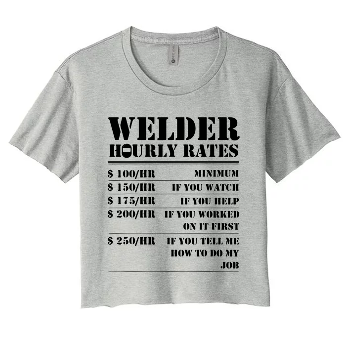 Welder Hourly Rate Funny Welding Women's Crop Top Tee