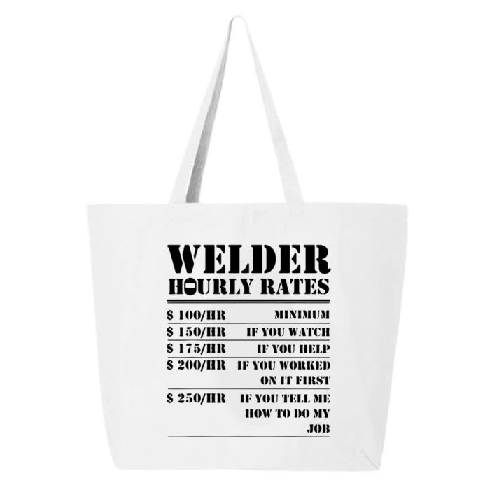 Welder Hourly Rate Funny Welding 25L Jumbo Tote