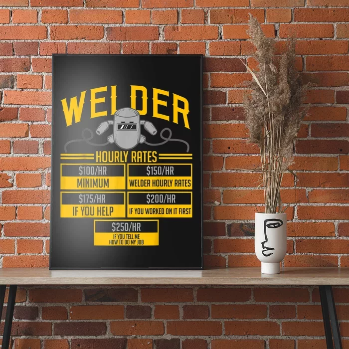 Welder Hourly Rate Funny Welding Gift For Hard Worker Welder Poster