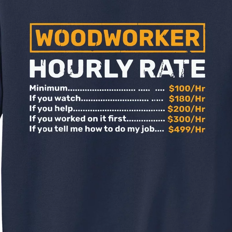 Woodworker Hourly Rate Woodworking Sweatshirt