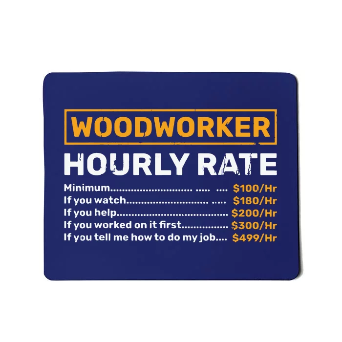 Woodworker Hourly Rate Woodworking Mousepad