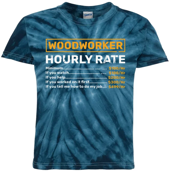 Woodworker Hourly Rate Woodworking Kids Tie-Dye T-Shirt