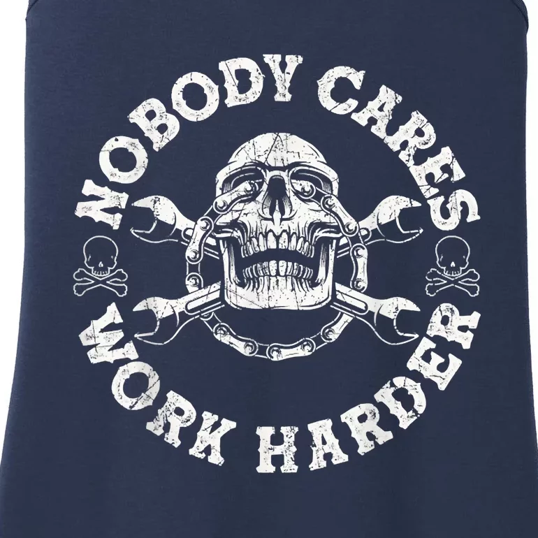 Work Harder Skull Engineer Meme No One Cares Work Harder Motivational Quote Ladies Essential Tank