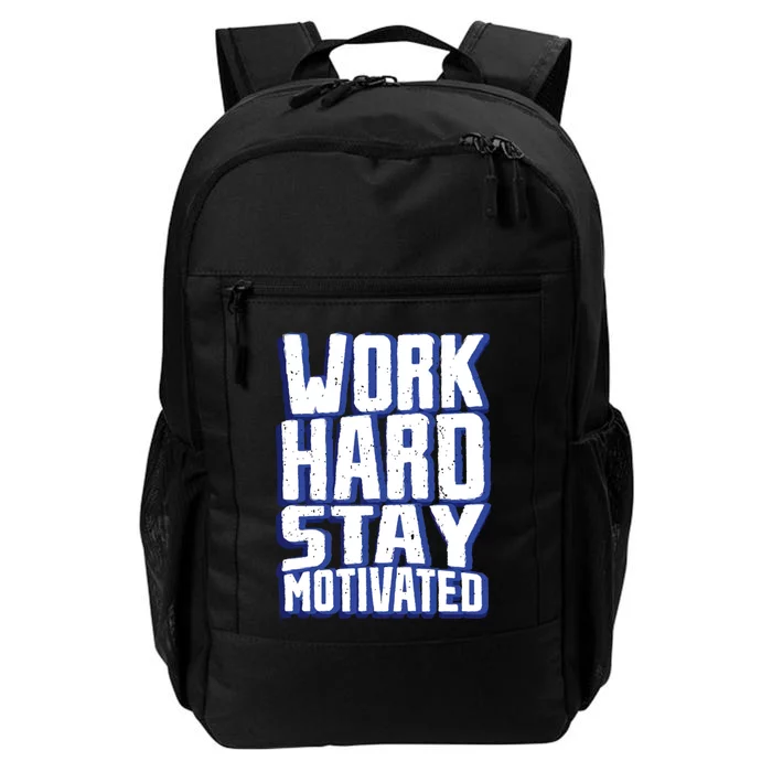 Work Hard Stay Motivated Daily Commute Backpack