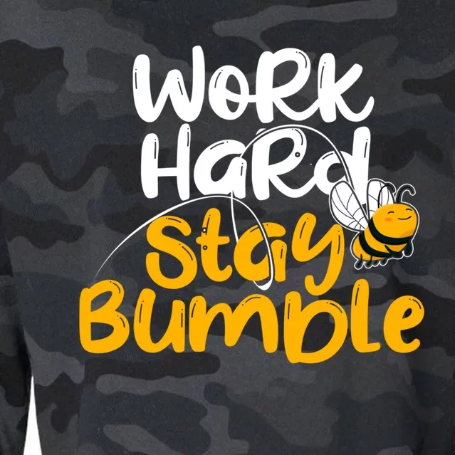 Work Hard Stay Bumble Cute Humble Hustle Gift Cropped Pullover Crew