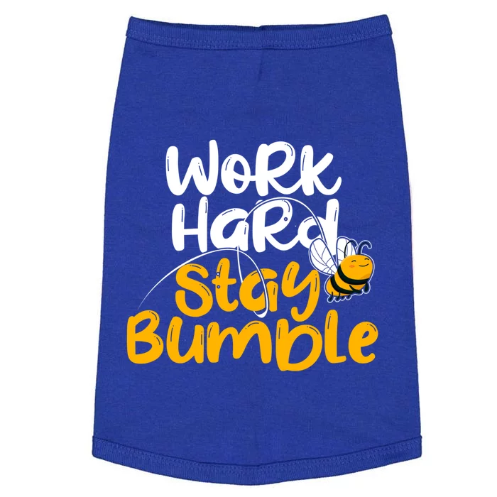 Work Hard Stay Bumble Cute Humble Hustle Gift Doggie Tank