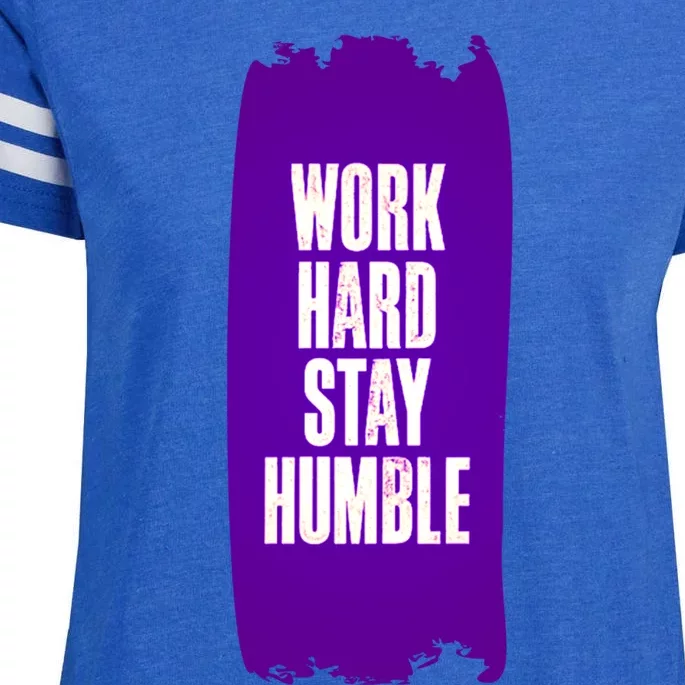 Work Hard Stay Humble Fun Birthday Gift Idea Great Gift Enza Ladies Jersey Football T-Shirt