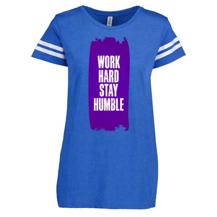 Work Hard Stay Humble Fun Birthday Gift Idea Great Gift Enza Ladies Jersey Football T-Shirt