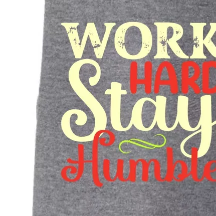 Work Hard Stay Humble Cool Gift Doggie 3-End Fleece Hoodie