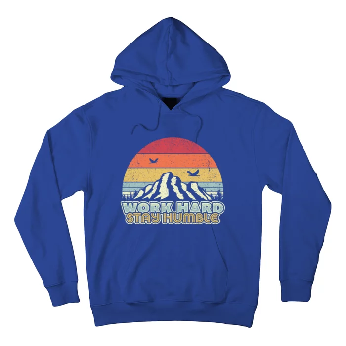 Work Hard Stay Humble Gift Retro Style Mindfulness Gift Hoodie