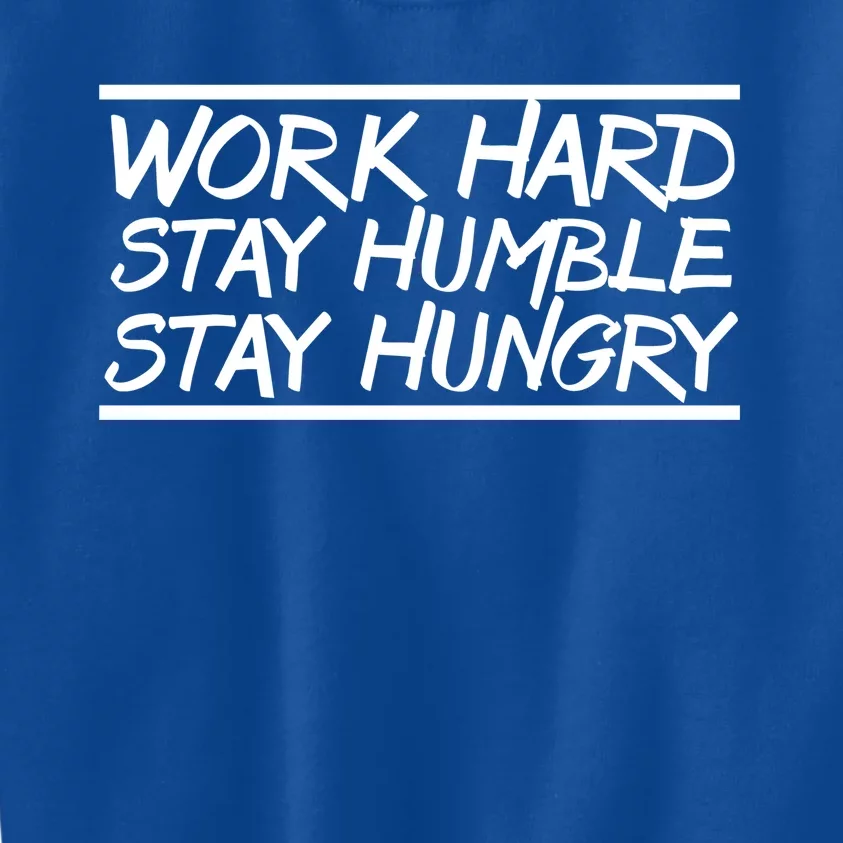 Work Hard Stay Humble And Hungry Elite Athlete Team Gift Kids Sweatshirt