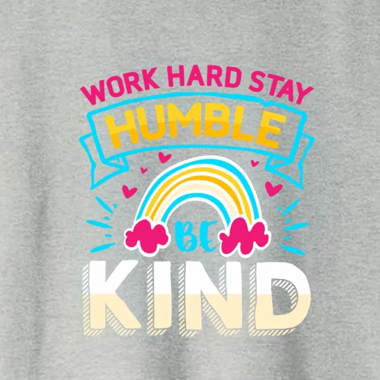 Work Hard Stay Humble Be Kind Gift Women's Crop Top Tee