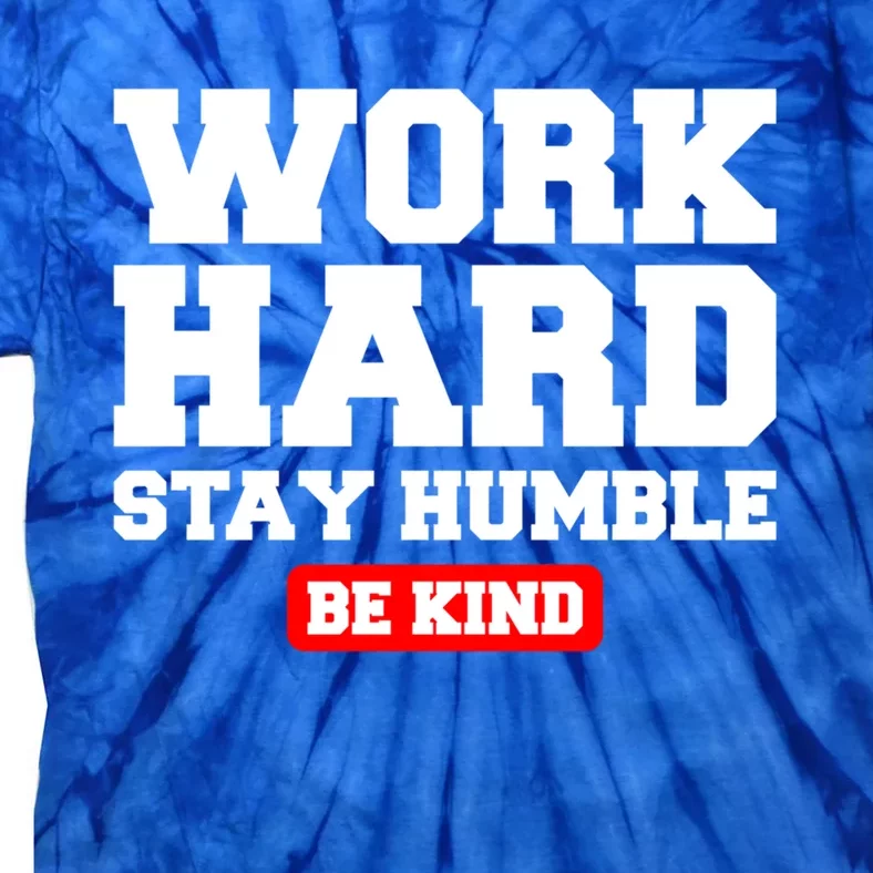 Work Hard Stay Humble Fitness Gym Workout Weightlifting Gift Tie-Dye T-Shirt