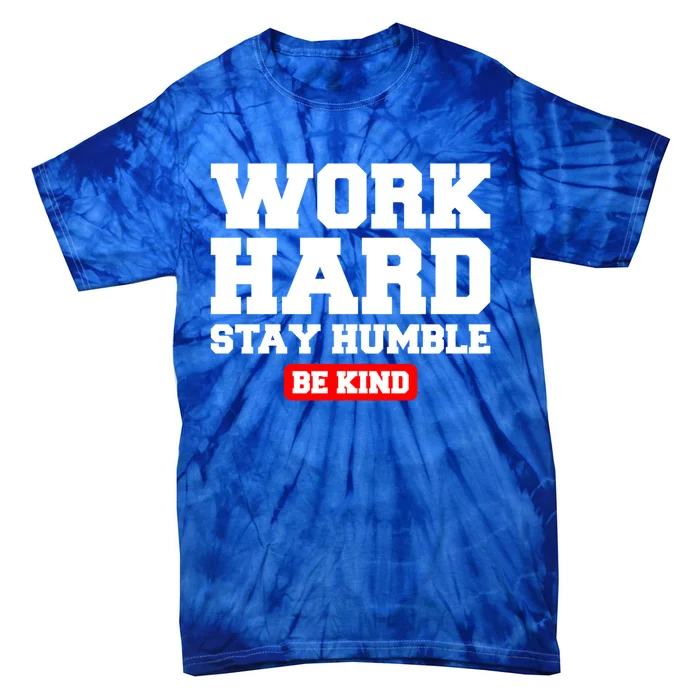 Work Hard Stay Humble Fitness Gym Workout Weightlifting Gift Tie-Dye T-Shirt