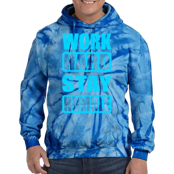 Work Hard Stay Humble Hustle Motivation Inspiring Quote Gift Tie Dye Hoodie