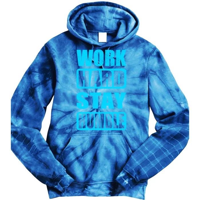 Work Hard Stay Humble Hustle Motivation Inspiring Quote Gift Tie Dye Hoodie