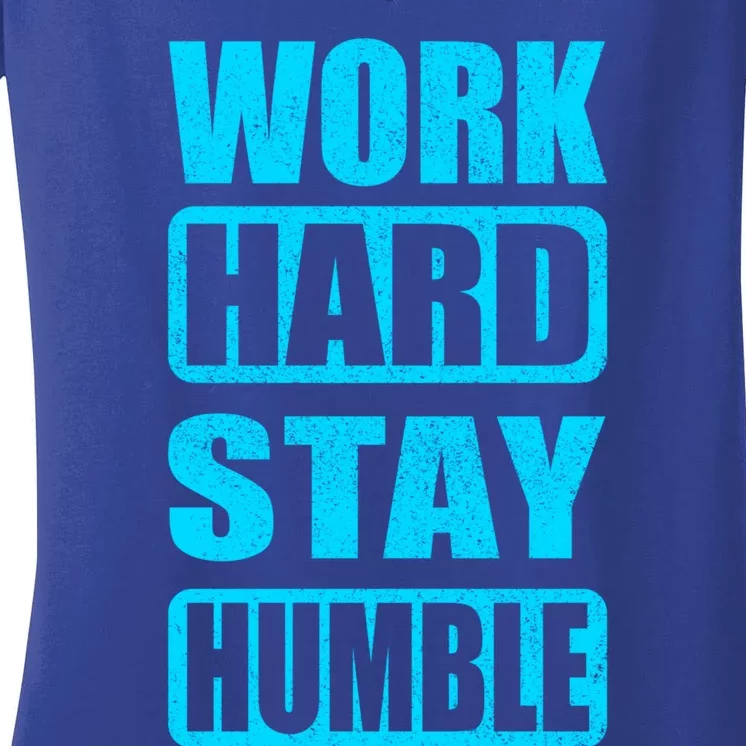 Work Hard Stay Humble Hustle Motivation Inspiring Quote Gift Women's V-Neck T-Shirt