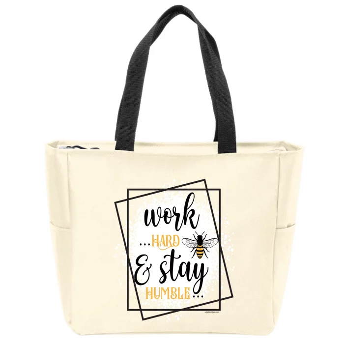 Work Hard Stay Humble Honey Bee Birthday Christmas Gift Zip Tote Bag