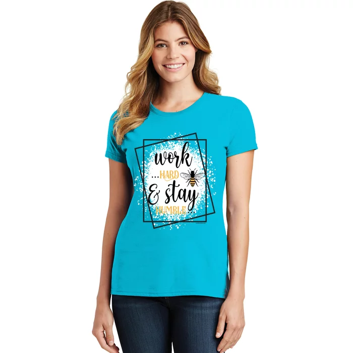 Work Hard Stay Humble Honey Bee Birthday Christmas Gift Women's T-Shirt