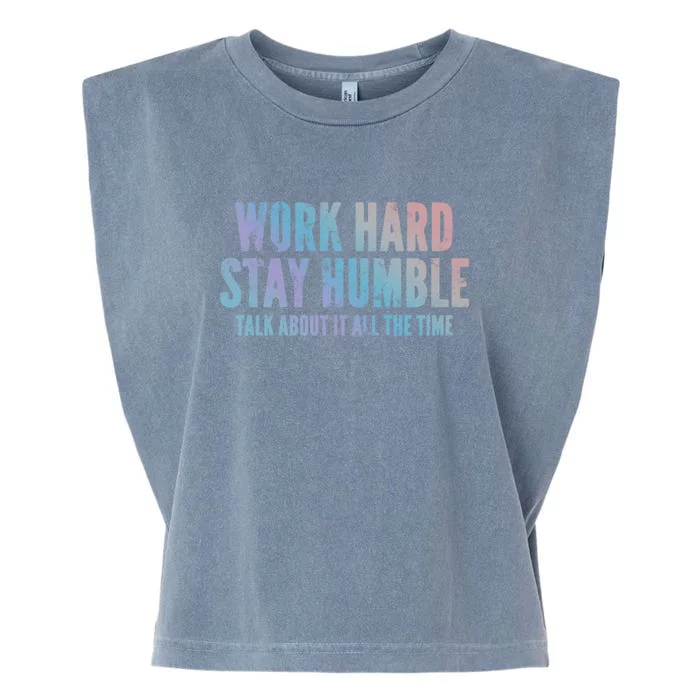 Work Hard Stay Humble Light Cool Gift Garment-Dyed Women's Muscle Tee