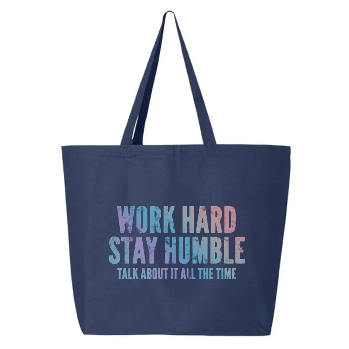 Work Hard Stay Humble Light Cool Gift 25L Jumbo Tote