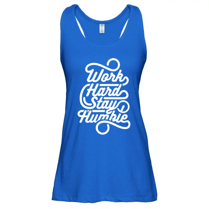 Work Hard Stay Humble Motivational Quotes A Funny Motivation Gift Ladies Essential Flowy Tank