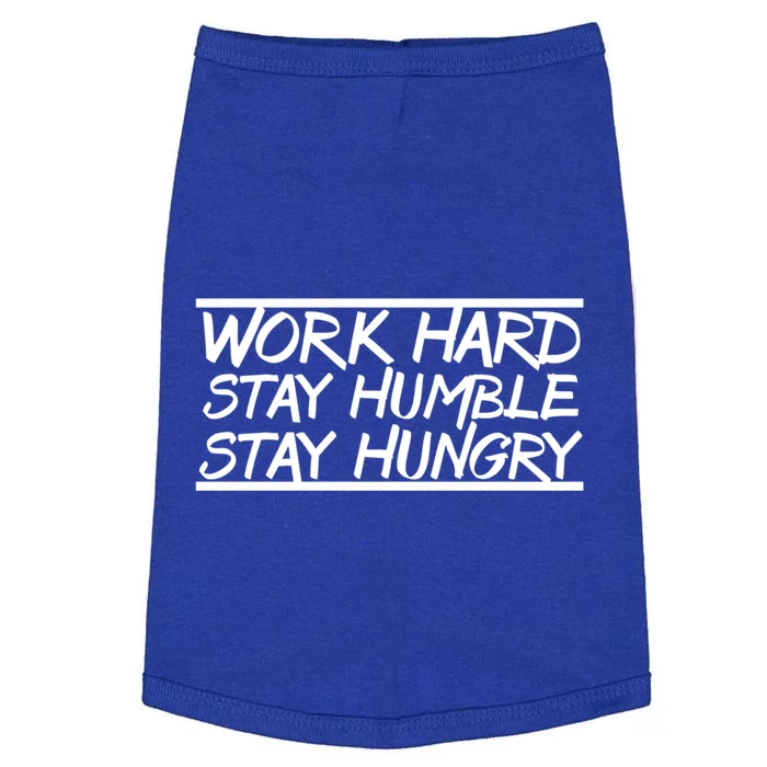 Work Hard Stay Humble Stay Hungry Training Logo Funny Gift Doggie Tank