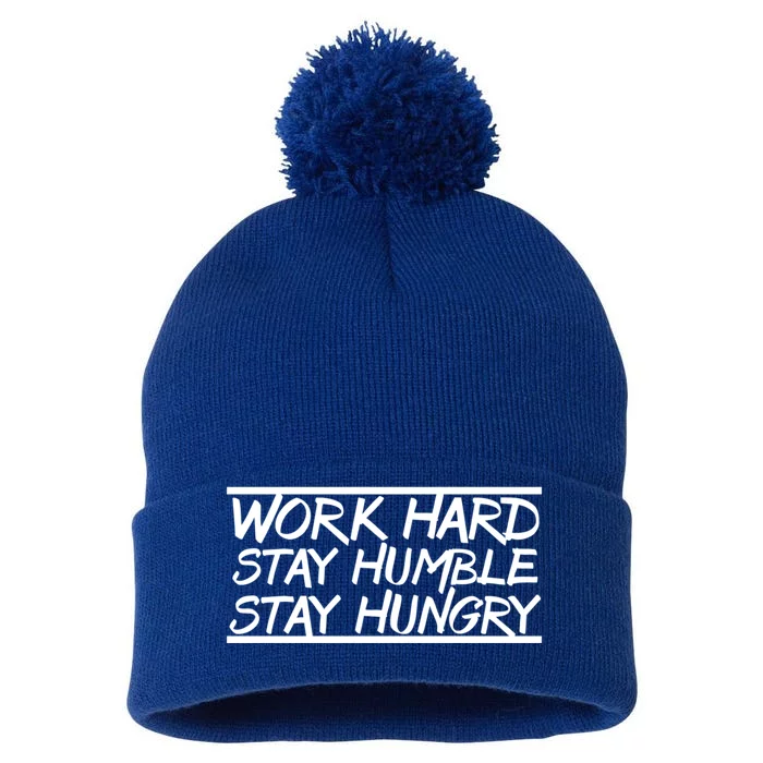 Work Hard Stay Humble Stay Hungry Training Logo Funny Gift Pom Pom 12in Knit Beanie