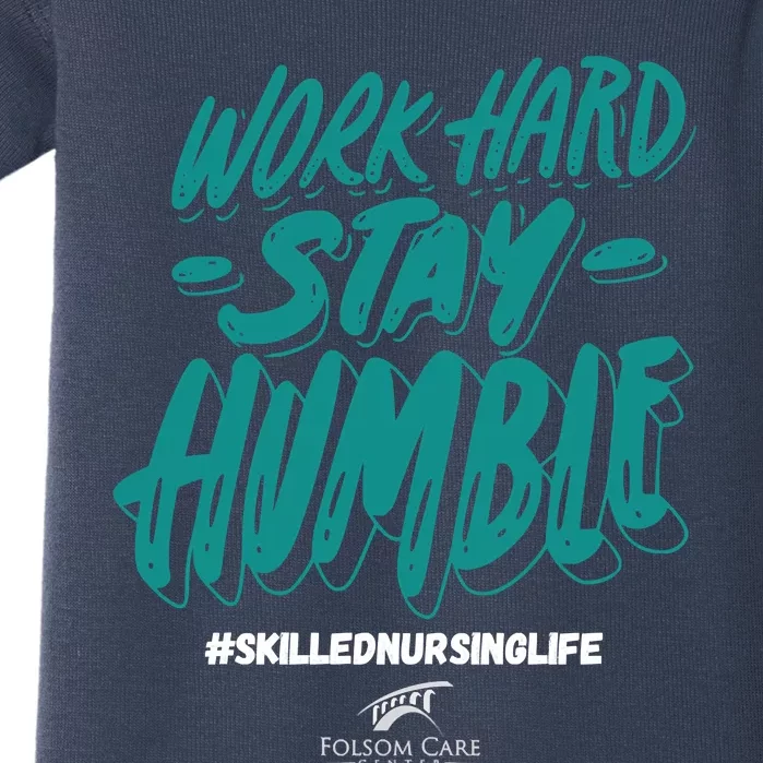 Work Hard Stay Humble Folsom Care Center Baby Bodysuit