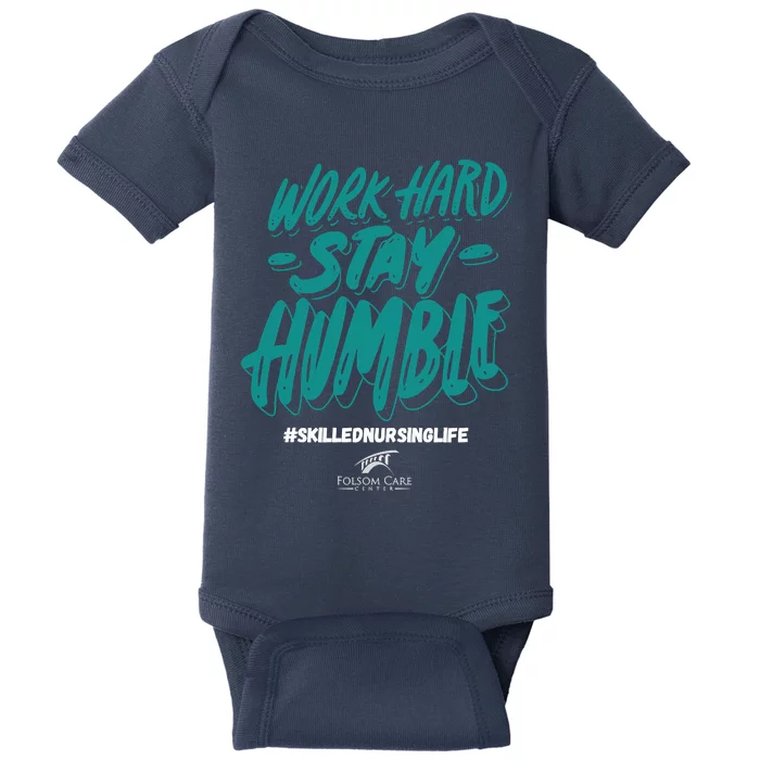 Work Hard Stay Humble Folsom Care Center Baby Bodysuit