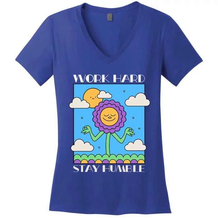 Work Hard Stay Humble Positive Mindset Mediation Cute Gift Women's V-Neck T-Shirt