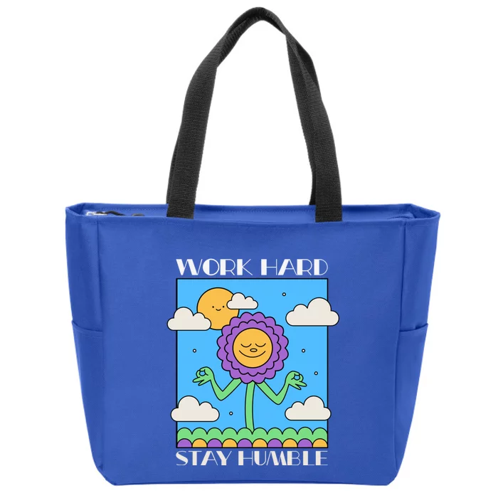 Work Hard Stay Humble Positive Mindset Mediation Cute Gift Zip Tote Bag